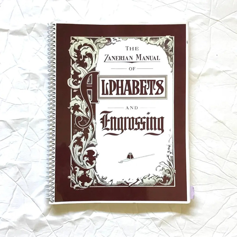 The Zanerian Manual of Alphabets and Engrossing The Zanerian Manual of Alphabets and Engrossing